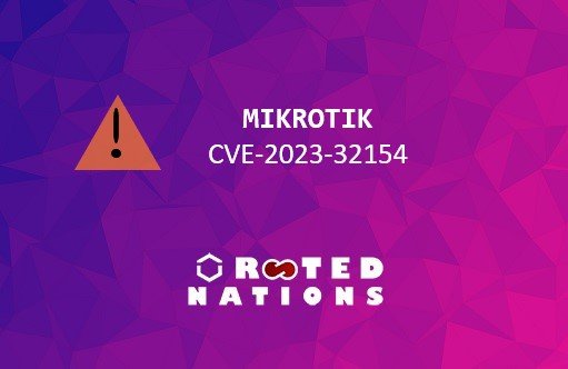 Mikrotik - CVE-2023-32154
